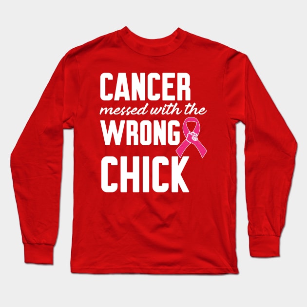 Cancer messed with the wrong chick Long Sleeve T-Shirt by Work Memes